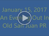 2017-0115-SanJuanPRAnEveningOutPt1