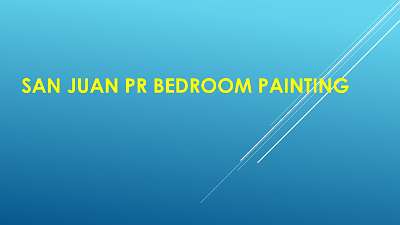 SanJuanPRbedroomPainting