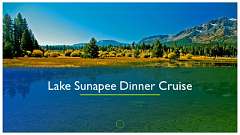 2: Lake Sunapee Cruise