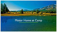 13: Motor Home at Camp