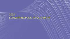 127: 2023 Converting Pool to Salt Water